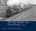 Cover: Auf den Spuren von Franz Kraus - Die &Ouml;BB-Reihe 77 - bahnmedien.at
