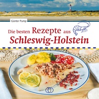Abbildung von: Die besten Rezepte aus Schleswig-Holstein - BuchVerlag Leipzig