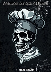 Enlarge image Cover: Cookbook For Dark Desires II - Alfa Verlag