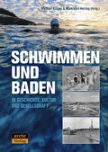 Cover: Schwimmen und Baden in Geschichte, Kultur und Gesellschaft - Arete Verlag