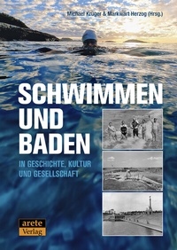 Abbildung von: Schwimmen und Baden in Geschichte, Kultur und Gesellschaft - Arete Verlag
