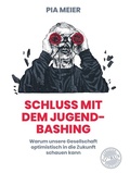 Cover: Schlu&szlig; mit dem Jugend-Bashing - Orgshop GmbH