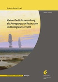 Cover: Kleine Gedichtsammlung als Anregung zur Rezitation im Biologieunterricht - P&auml;dagogische Forschungsstelle beim Bund der Freien Waldorfschulen e. V.