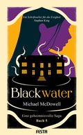 Cover: BLACKWATER - Eine geheimnisvolle Saga - Buch 5 - Festa Verlag