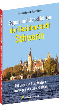 Abbildung von: Sagen und Geschichten der Residenzstadt SCHWERIN - Verlag Rockstuhl
