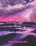 Cover: How to Kill a Goat and Other Monsters - University of Wisconsin Press
