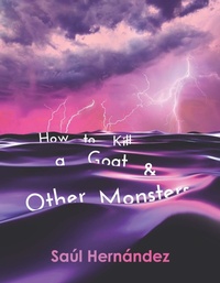 Enlarge image Cover: How to Kill a Goat and Other Monsters - University of Wisconsin Press