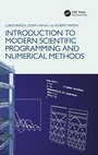 Cover: Introduction to Modern Scientific Programming and Numerical Methods - CRC Press