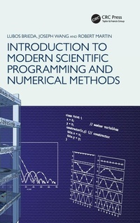 Enlarge image Cover: Introduction to Modern Scientific Programming and Numerical Methods - CRC Press