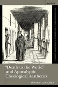 Cover: "Death to the World" and Apocalyptic Theological Aesthetics - T.& T.Clark Ltd