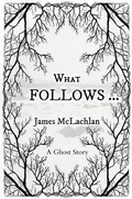 Cover: What Follows ... - Strutharse Publishing