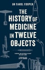 Cover: The History of Medicine in Twelve Objects - Aurum