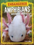 Cover: Endangered Amphibians Around the World - Pebble Books