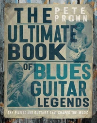Abbildung von: The Ultimate Book of Blues Guitar Legends - Motorbooks