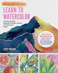 Abbildung von: Learn to Watercolor - Walter Foster Publishing