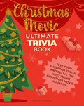 Cover: Christmas Movie Ultimate Trivia Book - Epic Ink