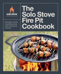 Abbildung von: The Solo Stove Fire Pit Cookbook - Harvard Common Press,U.S.