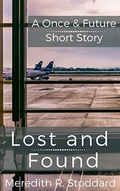 Cover: Lost and Found: A Once & Future Short Story - Meredith R. Stoddard
