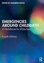 Cover: Emergencies Around Childbirth - Routledge
