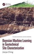 Cover: Bayesian Machine Learning in Geotechnical Site Characterization - CRC Press