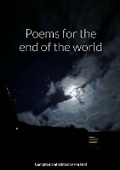 Cover: Poems for the end of the world - Lulu.com