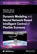 Cover: Dynamic Modeling and Neural Network-Based Intelligent Control of Flexible Systems - Wiley-IEEE Press