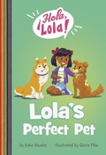 Cover: Lola's Perfect Pet - Picture Window Books