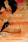 Cover: Under Fishbone Clouds - Open Road Media