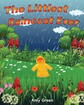 Cover: The Littlest Raincoat Ever! - Mill City Press, Inc