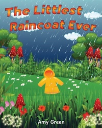 Enlarge image Cover: The Littlest Raincoat Ever! - Mill City Press, Inc
