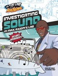 Cover: Investigating Sound in Max Axiom's Lab - Capstone Press
