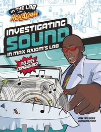 Enlarge image Cover: Investigating Sound in Max Axiom's Lab - Capstone Press
