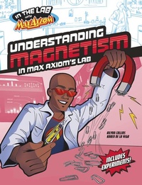 Enlarge image Cover: In the Lab Max Axiom Understanding Magnetism - Capstone Press