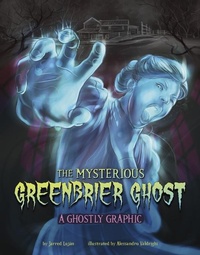 Enlarge image Cover: The Mysterious Greenbrier Ghost - Capstone Press