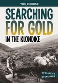 Cover: Searching for Gold in the Klondike - Capstone Press