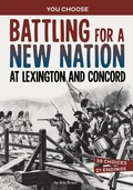 Cover: Battling for a New Nation at Lexington and Concord - Capstone Press