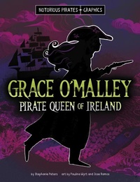 Enlarge image Cover: Notorious Pirates Graphics Grace Omalley - Capstone Press