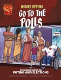 Cover: History Tipsters Go to the Polls - Capstone Press