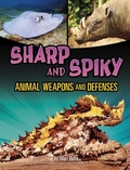 Cover: Sharp and Spiky Animal Weapons and Defenses - Capstone Press