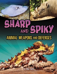 Enlarge image Cover: Sharp and Spiky Animal Weapons and Defenses - Capstone Press