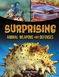 Enlarge image Cover: Surprising Animal Weapons and Defenses - Capstone Press