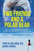 Cover: Two Friends and a Polar Bear - Sastrugi Press LLC
