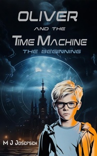 Enlarge image Cover: Oliver and the Time Machine - DreamWeave Books