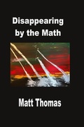 Cover: Disappearing by the Math - Silver Bow Publishing