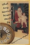 Cover: What Any Normal Person Would Do - Darkwinter Press