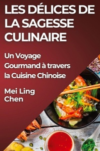 Abbildung von: Les Delices de la Sagesse Culinaire - Mei Ling Chen