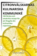Cover: Citronvaelskarnas Kulinariska Kommunike - Sandra Isaksson