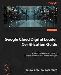 Abbildung von: Google Cloud Digital Leader Certification Guide - Packt Publishing