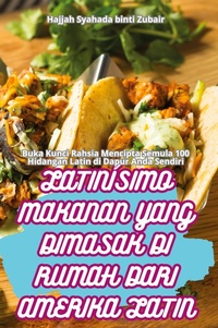 Abbildung von: Latinisimo Makanan Yang Dimasak Di Rumah Dari Amerika Latin - Hajjah Syahada binti Zubair