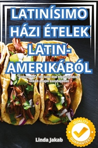 Abbildung von: Latinisimo Hazi Etelek Latin-Amerikabol - Linda Jakab